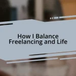 How I Balance Freelancing and Life