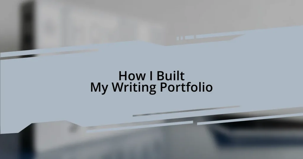 How I Built My Writing Portfolio