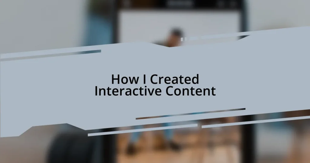 How I Created Interactive Content