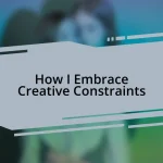 How I Embrace Creative Constraints