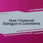 How I Fostered Dialogue in Comments