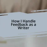 How I Handle Feedback as a Writer