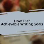 How I Set Achievable Writing Goals
