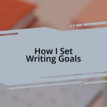How I Set Writing Goals