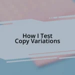 How I Test Copy Variations