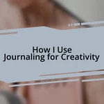 How I Use Journaling for Creativity
