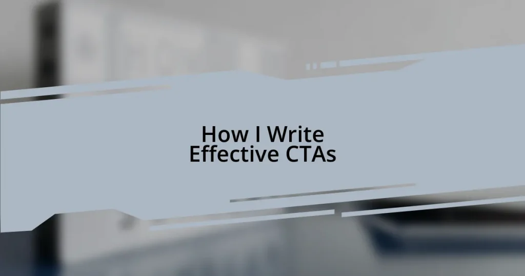 How I Write Effective CTAs