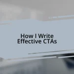 How I Write Effective CTAs