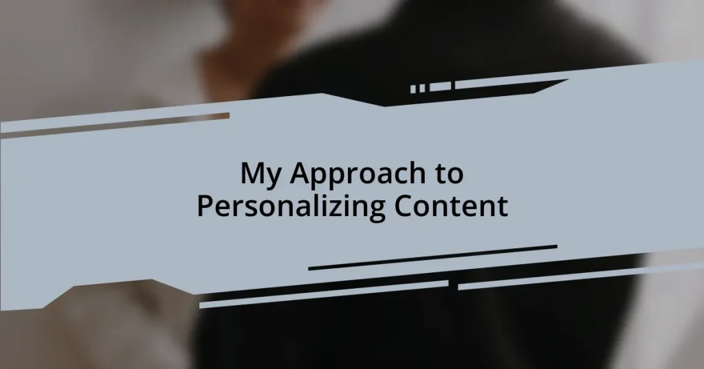 My Approach to Personalizing Content