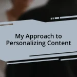 My Approach to Personalizing Content