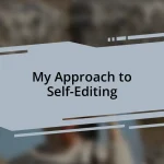 My Approach to Self-Editing