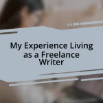 My Experience Living as a Freelance Writer