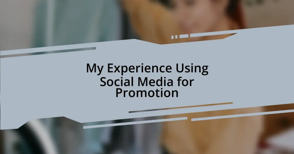 My Experience Using Social Media for Promotion