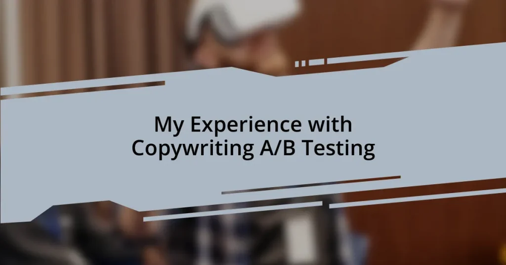 My Experience with Copywriting A/B Testing