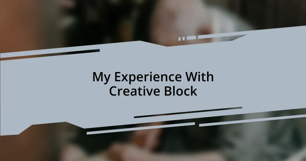 My Experience With Creative Block