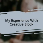 My Experience With Creative Block