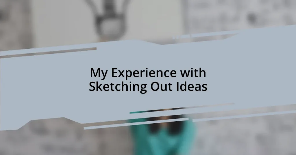 My Experience with Sketching Out Ideas