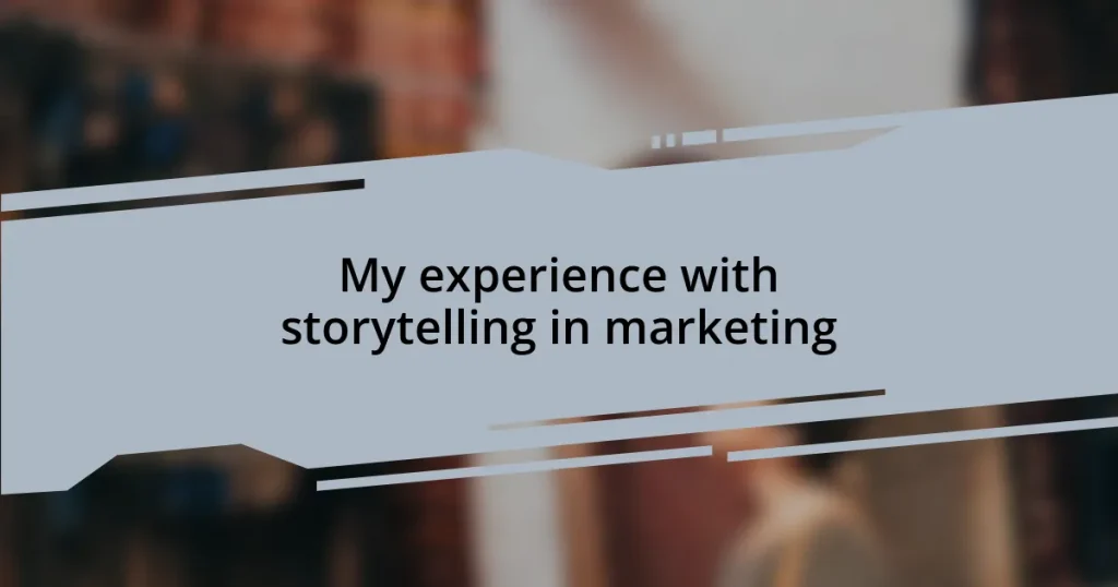My experience with storytelling in marketing