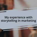 My experience with storytelling in marketing
