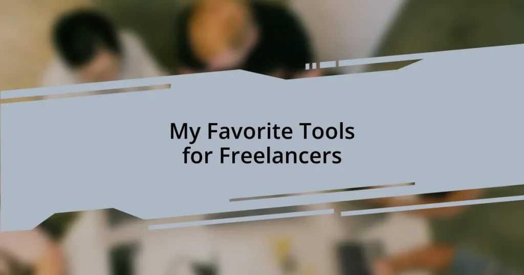 My Favorite Tools for Freelancers