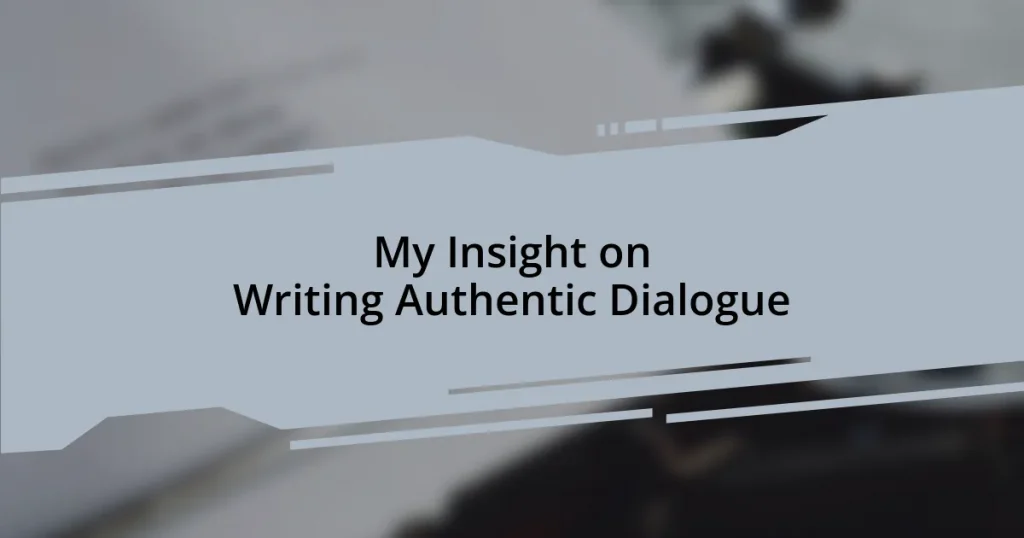 My Insight on Writing Authentic Dialogue