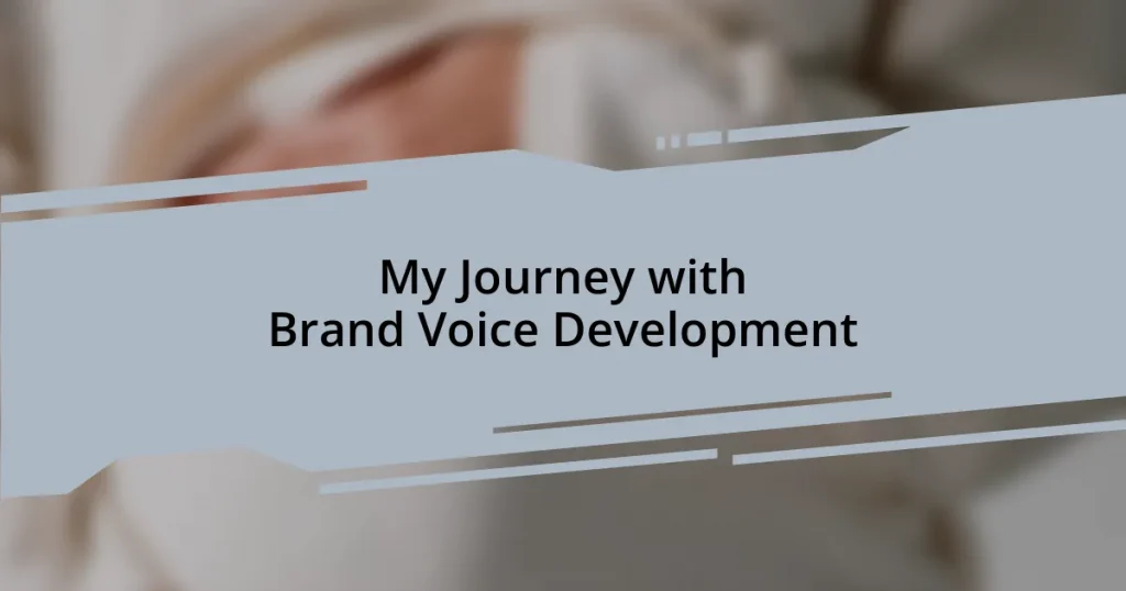 My Journey with Brand Voice Development