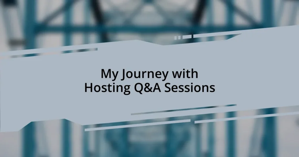 My Journey with Hosting Q&A Sessions