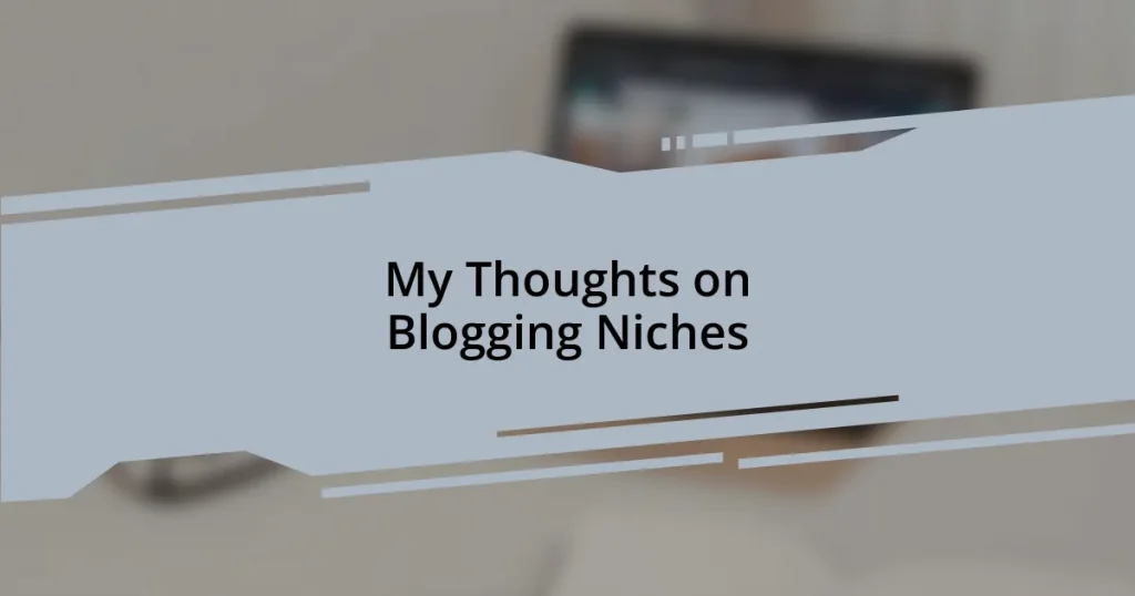 My Thoughts on Blogging Niches