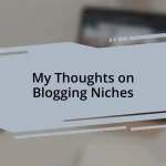 My Thoughts on Blogging Niches