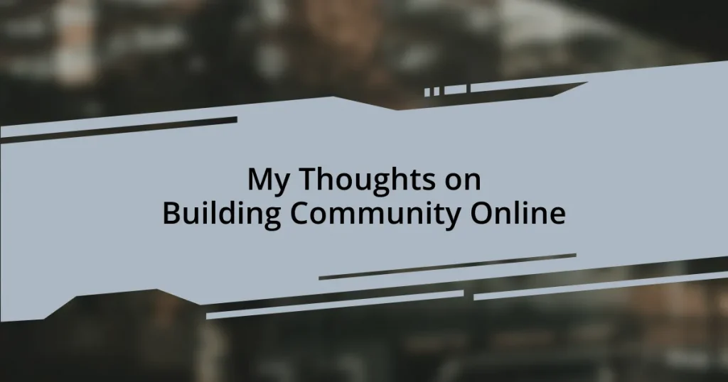 My Thoughts on Building Community Online