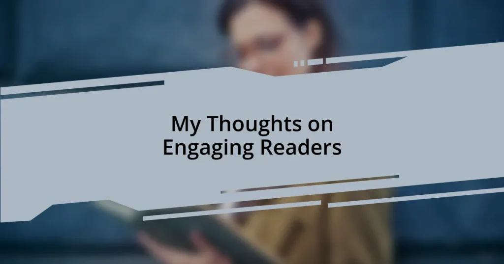 My Thoughts on Engaging Readers