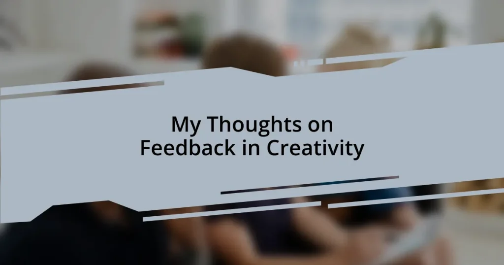 My Thoughts on Feedback in Creativity