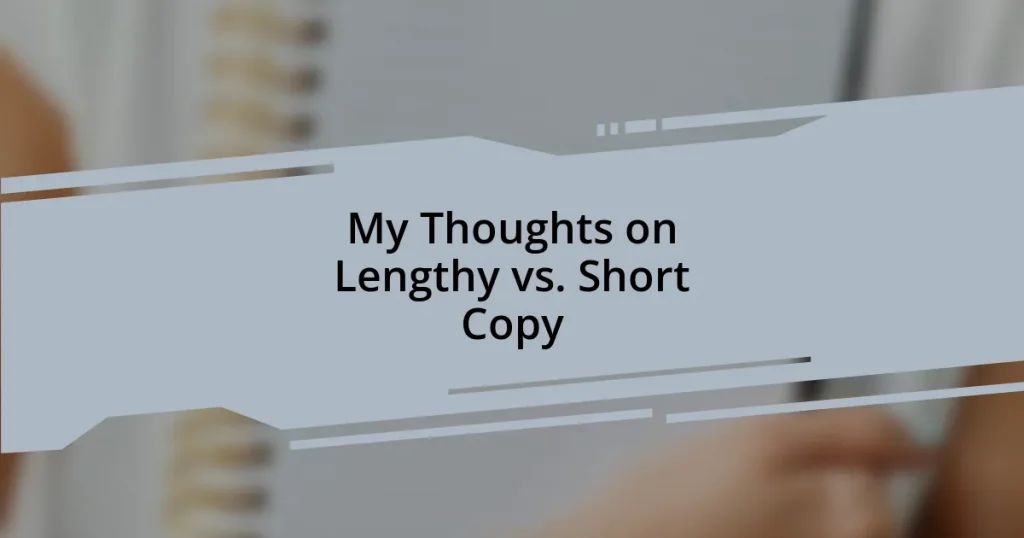 My Thoughts on Lengthy vs. Short Copy