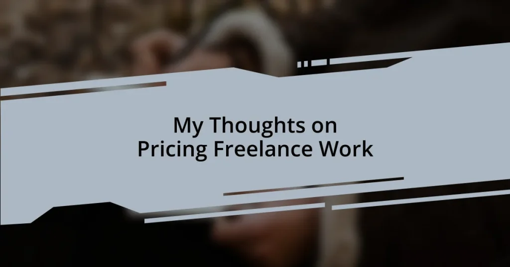 My Thoughts on Pricing Freelance Work