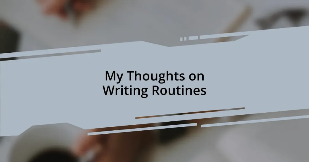 My Thoughts on Writing Routines