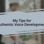My Tips for Authentic Voice Development