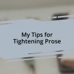 My Tips for Tightening Prose