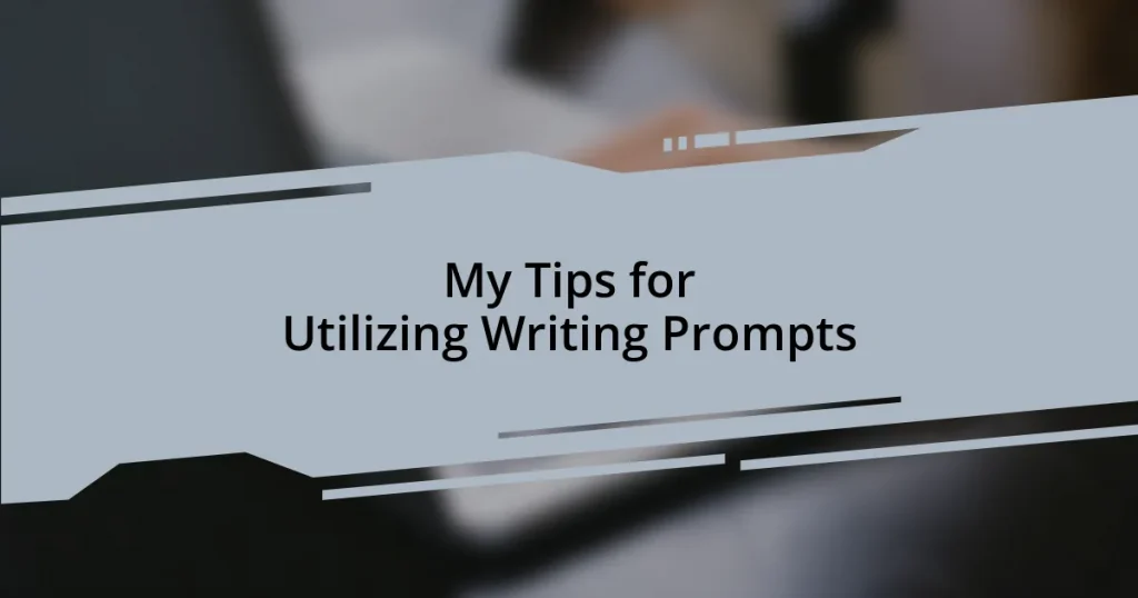My Tips for Utilizing Writing Prompts
