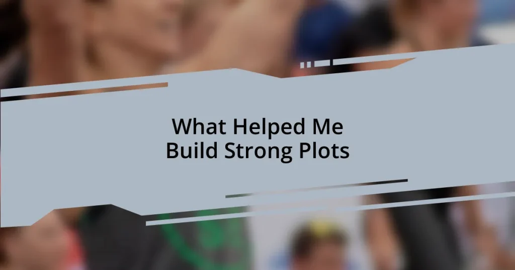 What Helped Me Build Strong Plots