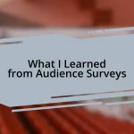 What I Learned from Audience Surveys