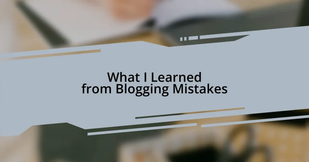 What I Learned from Blogging Mistakes