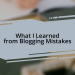 What I Learned from Blogging Mistakes