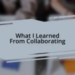 What I Learned From Collaborating