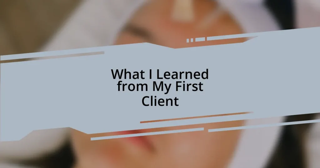 What I Learned from My First Client