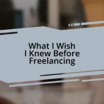 What I Wish I Knew Before Freelancing