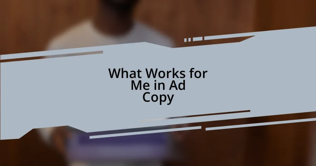 What Works for Me in Ad Copy