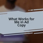 What Works for Me in Ad Copy