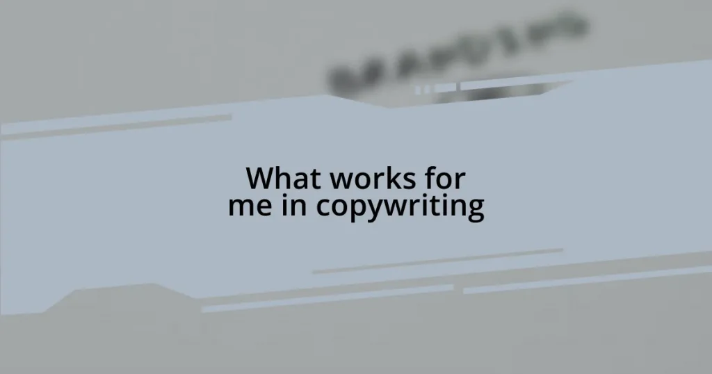 What works for me in copywriting