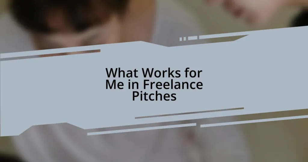 What Works for Me in Freelance Pitches