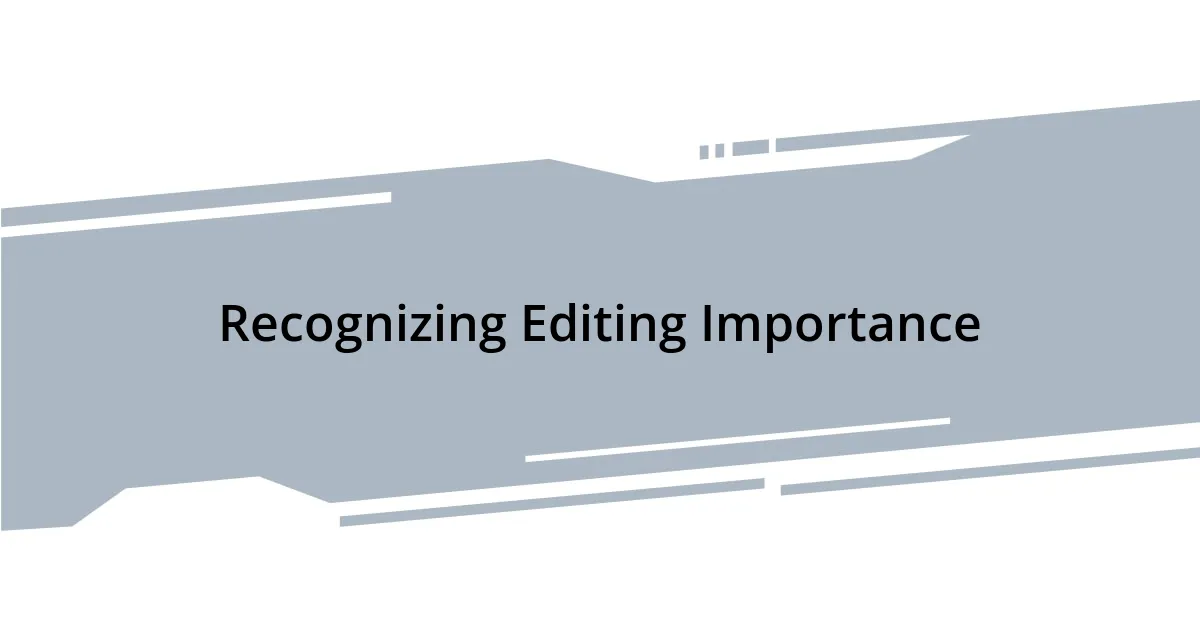 Recognizing Editing Importance